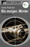 [Krimi Klassiker 02] • Bis morgen, Mörder